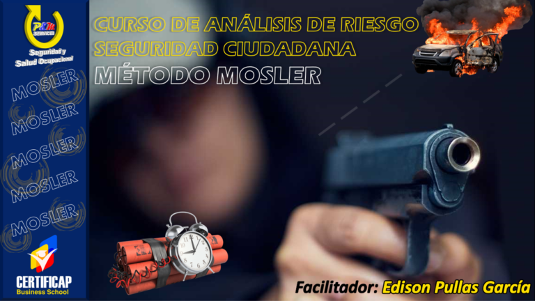 CURSO ANÁLISIS Y EVALUACIÓN DE AMENAZA DELINCUENCIAL MÉTODO MOSLER