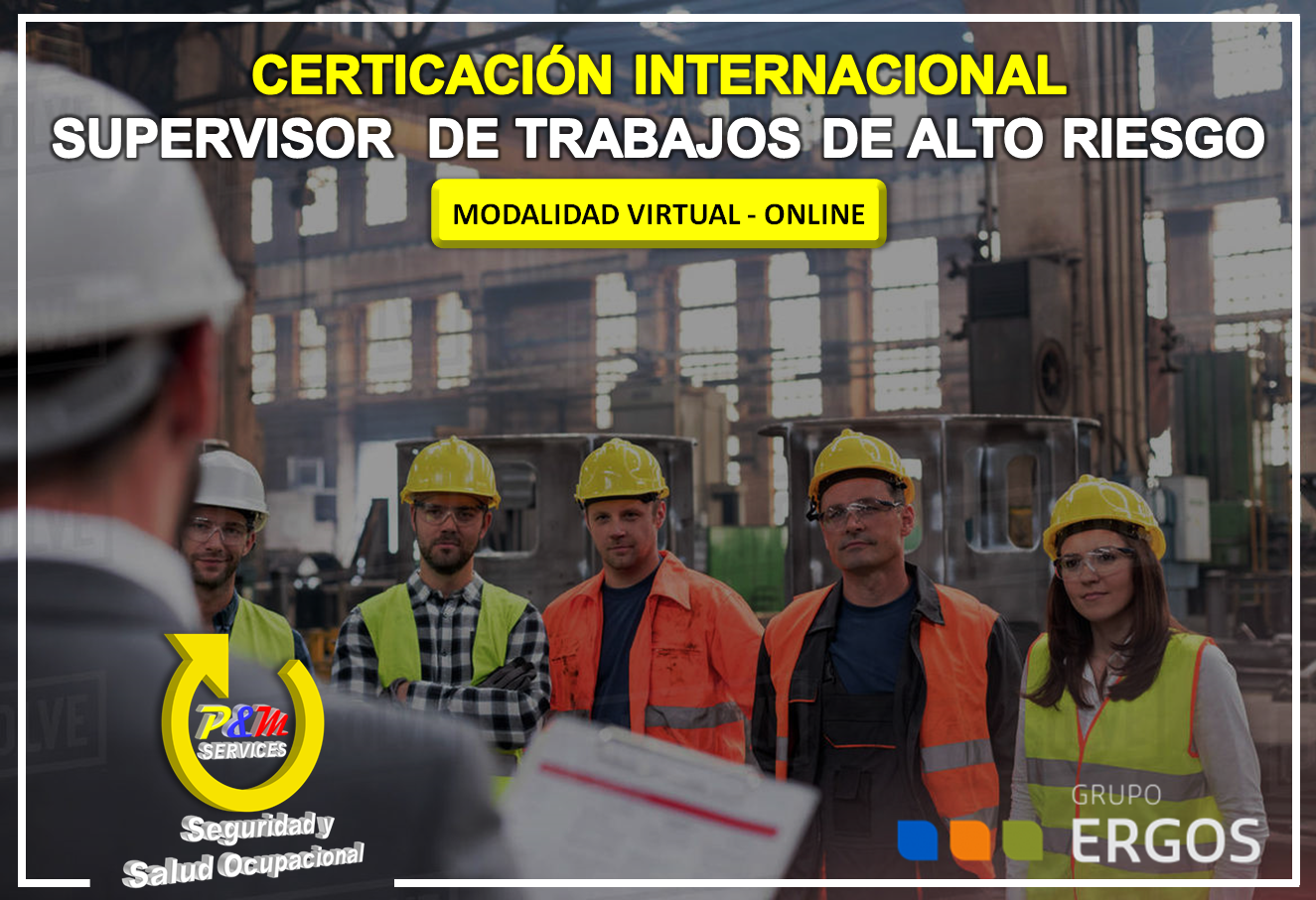 CERTIFICACIÓN INTERNACIONAL SUPERVISOR DE TRABAJOS DE ALTO RIESGO POFASA 2