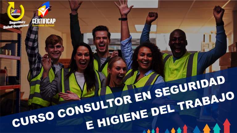 CURSO DE CONSULTOR EN SEGURIDAD E HIGIENE DEL TRABAJO